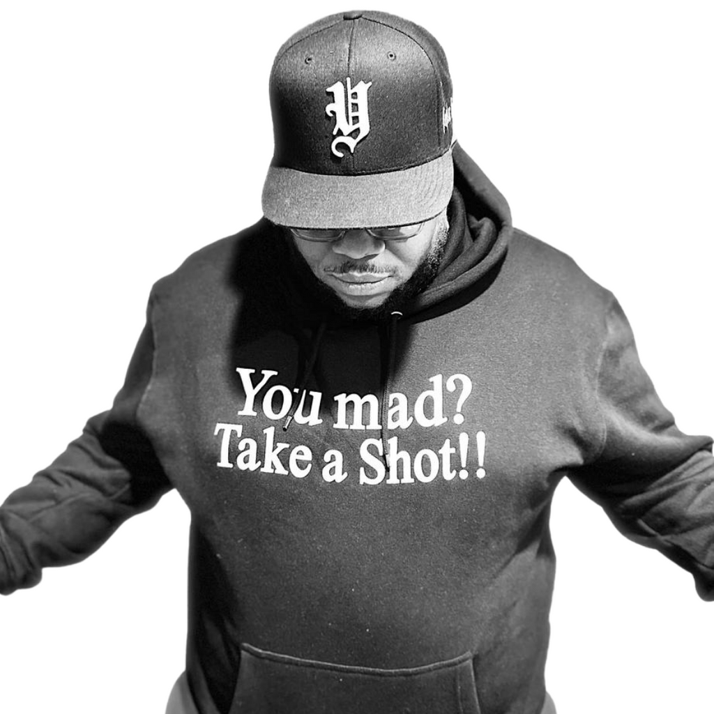 You mad Take a Shot!! Hoodie